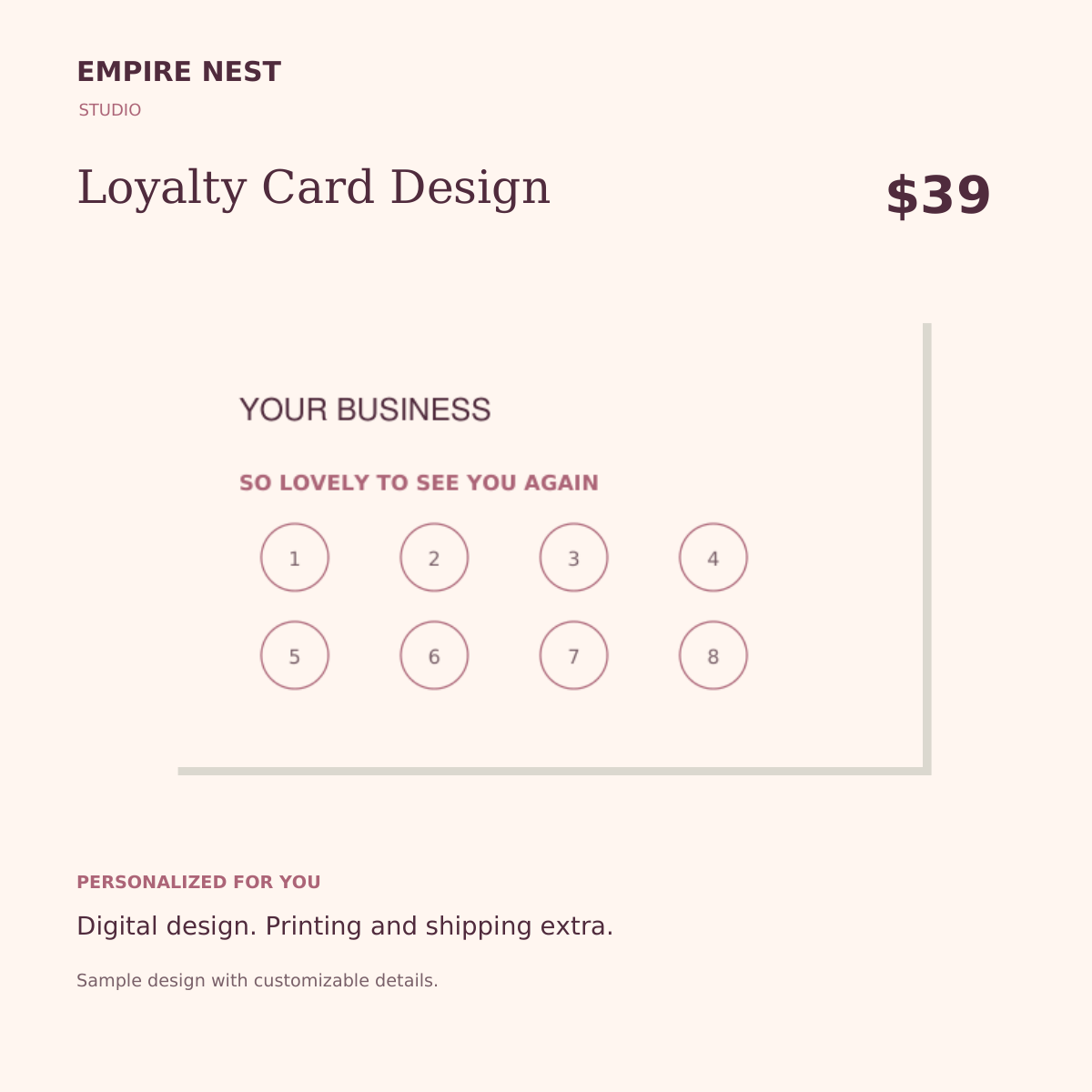 Loyalty Card Design. Sample custom digital design. Printing and shipping are separate.